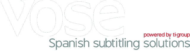 VOSE - Spanish subtitling solutions